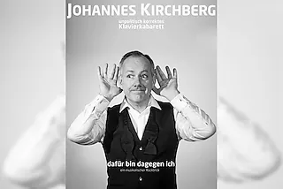 „Dafür bin dagegen ich“ - musikalisches Kabarett mit Johannes Kirchberg