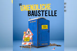 Die unendliche Baustelle - eine absurd reale Lach- und Leidensgeschichte