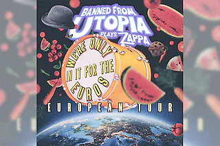 Banned From Utopia `We´re Only In It For The Euros´ European Tour