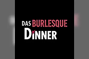 Das Burlesque Dinner