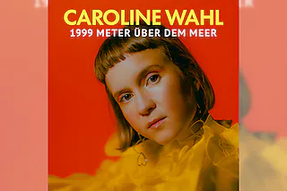 Caroline Wahl - 1999 Meter über dem Meer
