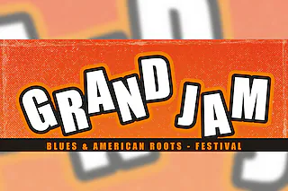 „Grand Jam“ - Blues & American Roots Festival