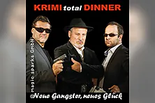 KRIMI total DINNER - Neue Gangster, neues Glück