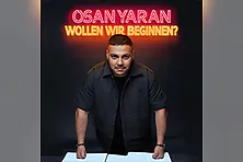 Osan Yaran - Wollen wir beginnen?