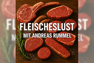 Best of Meat - Fleischeslust mit Andreas Rummel