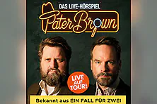 PATER BROWN - Das Live-Hörspiel - mit Antoine Monot, Wanja Mues & Marvelin