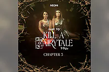 NEONI - HOW TO KILL A FAIRYTALE TOUR