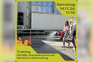 Training: „ON FIRE - Brandversuche und Hands On Löschtraining“