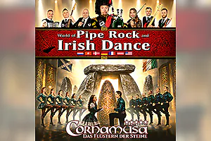 Cornamusa „World of Pipe Rock and Irish Dance“ - Das Flüstern der Steine