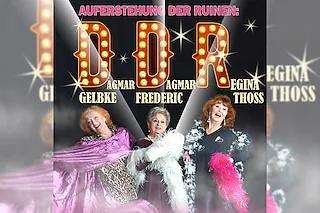 D.D.R. Revue - Auferstehung der Ruinen