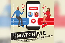 Match me if you can - Eine DatingAppKomödie