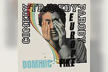 Comedy Tragedy Parody - Dominic Fike in Europe