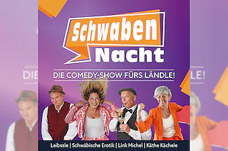 Die Comedy-Show fürs Ländle! - SchwabenNacht Backnang