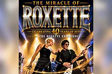 Celebrating 40 Years of Hits - The Miracle of Roxette feat. Roxette Experience