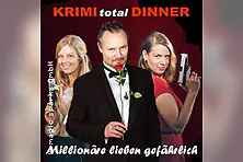 KRIMI total DINNER - Millionäre lieben gefährlich