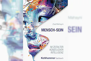 Mensch-Sein im Zeitalter Künstlicher Intelligenz