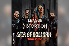 League of Distortion - Sick of Bullshit Tour 2027