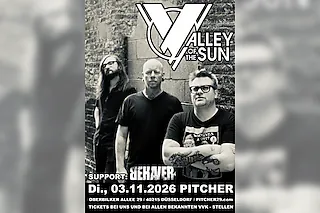 VALLEY OF THE SUN - Support: BEHAVER