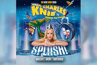 Zirkus Charles Knie Konstanz - Tour 2026 - SPLASH!