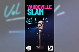 Vaudeville Slam Vol. 1