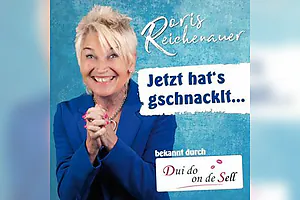 Doris Reichenauer: „Jetzt hat´s gschnacklt...“