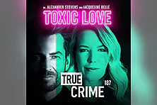 Alexander Stevens & Jacqueline Belle - True Crime - Toxic Love