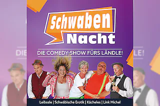 Die Comedy-Show fürs Ländle! - SchwabenNacht Kornwestheim