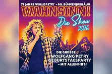 WAHNSINN! Die Show - Die beste Wolfgang Petry Party geht weiter - Tour 2026
