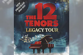 THE 12 TENORS - Legacy Tour