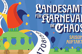 LKC FASCHING - SAISONAUFTAKT - Landesamt für Karneval im Chaos - 48. Saison