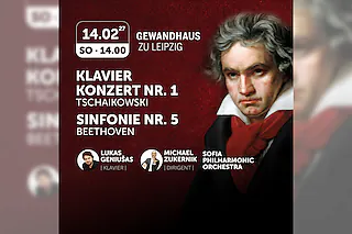 Konzert zum Valentinstag - Tschaikowski: Klavierkonzert Nr. 1 - Beethoven: Sinfonie Nr. 5 - Michael Zukernik