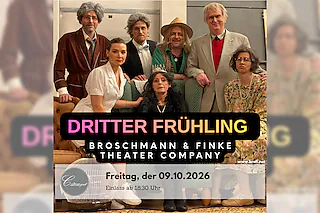Broschmann & Finke Theater Company - Dritter Frühling