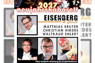 Neujahrskabarett 2027 - Eisenberg & Gäste - Waltraud Ehlert (Esther Münch), Matthias Reuter, Christian Hirdes
