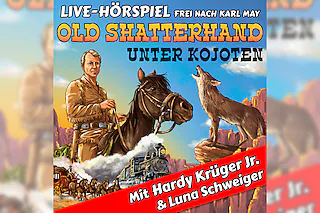 OLD SHATTERHAND UNTER KOJOTEN - Hardy Krüger Jr. + RadioLiveTheater