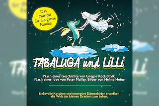 Tabaluga und Lilli - Das drachenstarke Musical für die ganze Familie
