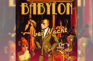Babylon bei Nacht - Ein Tanz auf dem Vulkan