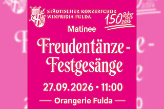 Jubiläumsmatinee - „Freudentänze und Festgesänge“