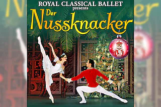 Der Nussknacker - Royal Classic Ballet