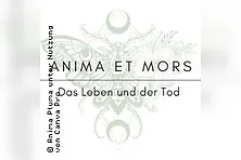 Anima Et Mors - Das Leben und der Tod