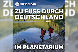 MUNDOLOGIA: Zu Fuß durch Deutschland - 360° an der großen Sternenkuppel