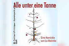Alle unter eine Tanne - Lügen bis sich die Tanne biegt