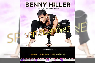 Benny Hiller - Vier Oktaven. Eine Bühne. Und ein Abend, den man so schnell nicht vergisst.