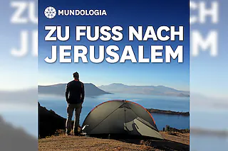 MUNDOLOGIA: Zu Fuß nach Jerusalem