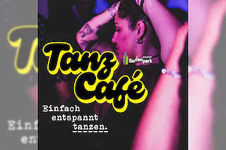 TANZ CAFÉ - Einfach entspannt tanzen.