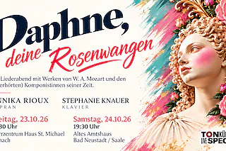 Daphne, deine Rosenwangen - Daphne, deine Rosenwangen: Ein Liederabend mit Werken von W. A. Mozart und den (überhörten) Komponistinnen seiner Zeit