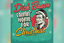 DICK BRAVE 2026 - comin' home for christmas