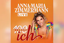 Anna-Maria Zimmermann - 100 Prozent Ich