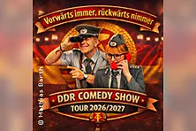 Vorwärts immer, rückwärts nimmer - DDR Comedy Tour 2026/27