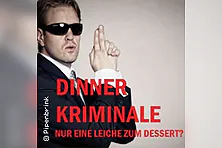 Dinner Kriminale - Nur eine Leiche zum Dessert?! inkl. 3 Gänge Menü