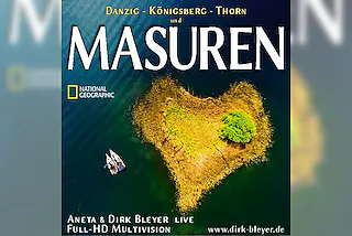 Live-Multivision „Masuren“ - die Städte Danzig, Königsberg und Thorn